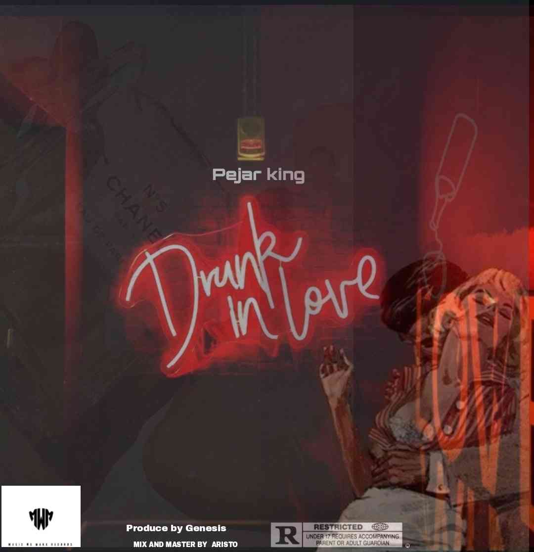 Drunk in Love' by Pejar King | MirrorLog